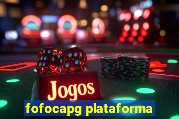 fofocapg plataforma